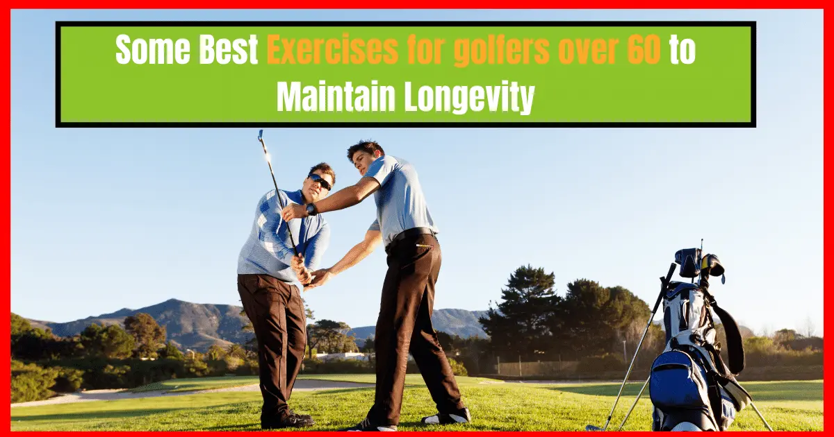 Exercises for golfers over 60