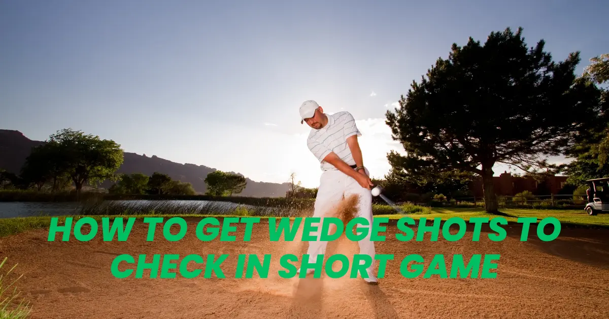 wedge shots