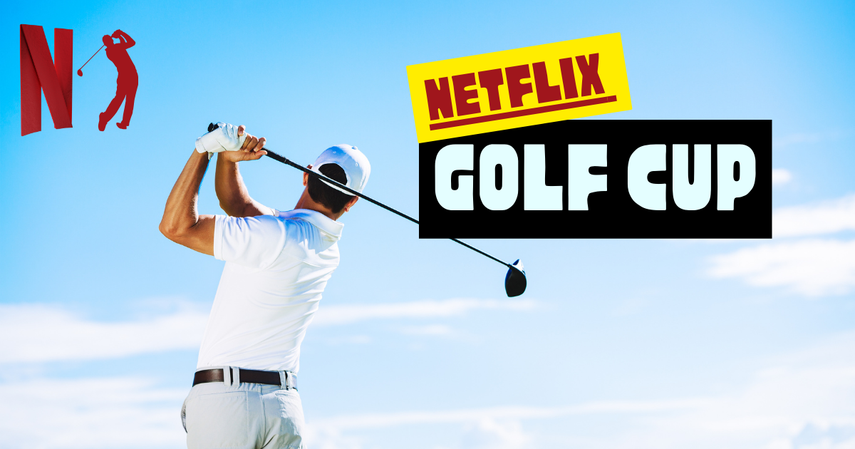 Netflix Golf Cup