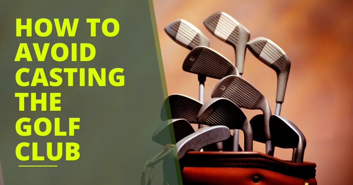 casting the golf club