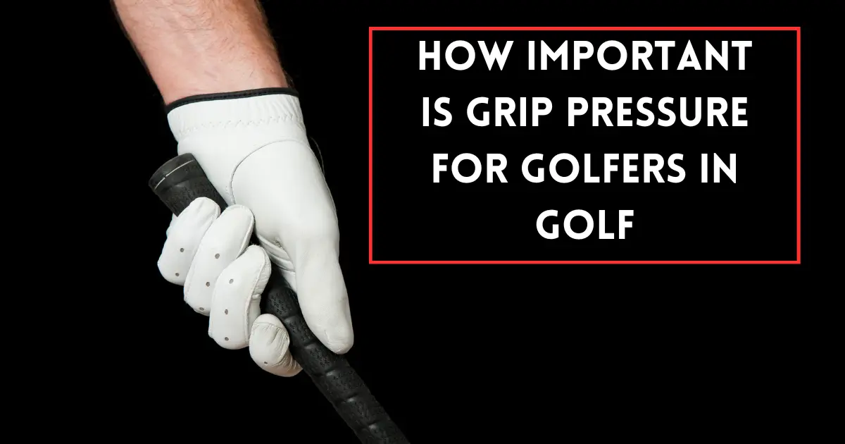 Grip pressure for golfers