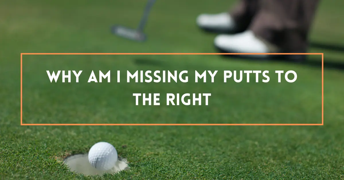 Missing My Putts to The Right