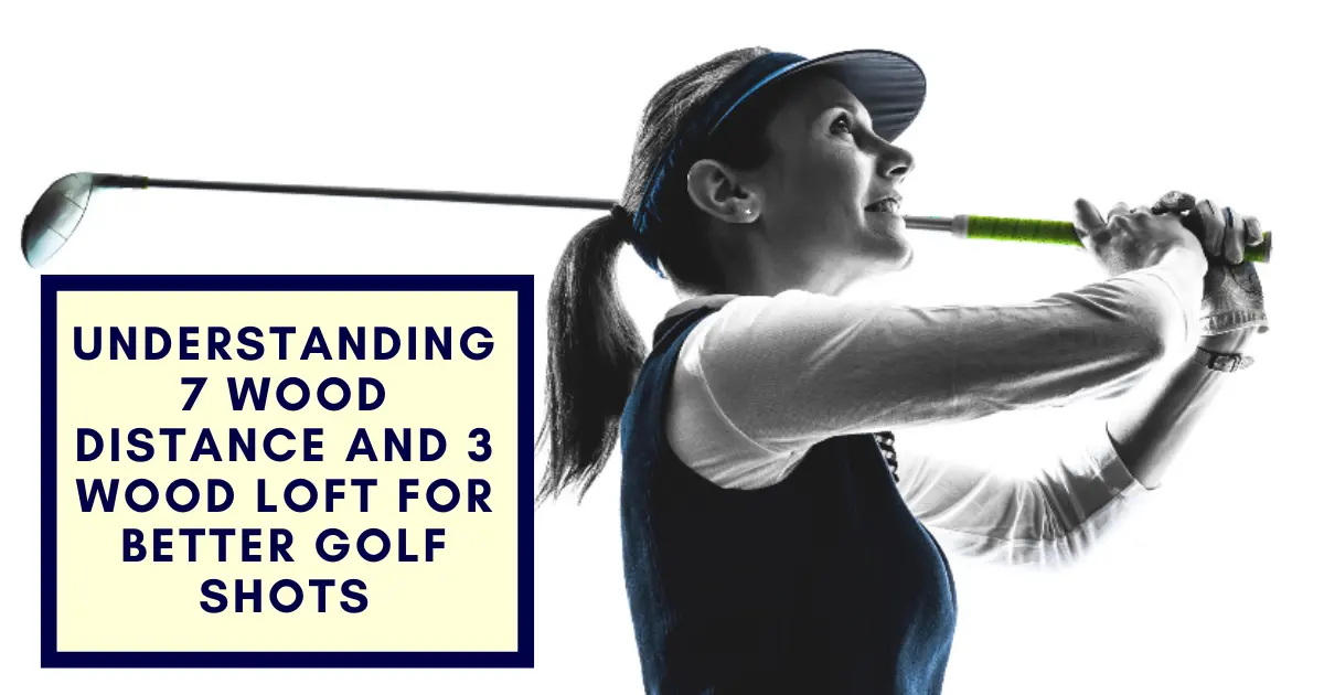 7 wood distance and 3 wood loft